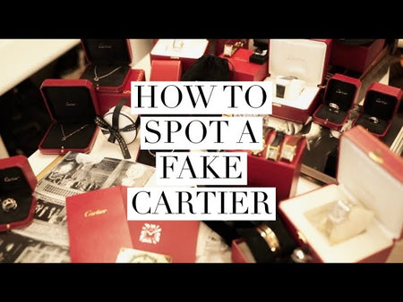 HOW TO SPOT A FAKE CARTIER