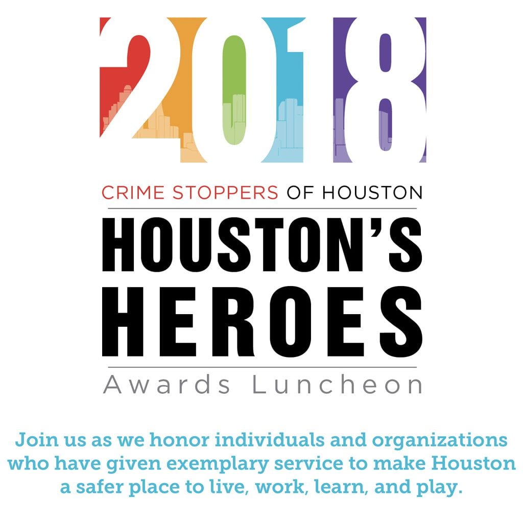 5.3.18 | Crime Stoppers Of Houston | Houston'S Heroes Awards Luncheon April 20, 2024